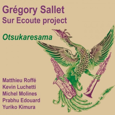 OTSUKARESAMA - GRÉGORY SALLET "SUR ECOUTE" QUARTET