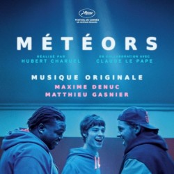 METEORS (BANDE ORIGINALE DU FILM) - MAXIME DENUC