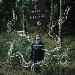 THE DANGEROUS BEAUTIES - FYRS