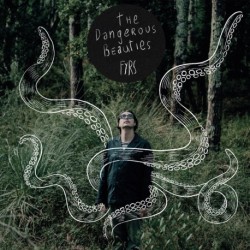 THE DANGEROUS BEAUTIES - FYRS