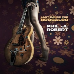 LAST DANCE FOR BOOGALOO - PHIL JL ROBERT