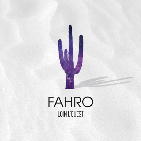 FAHRO - Loin l'Ouest (CD)