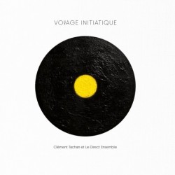 VOYAGE INITIATIQUE - CLÉMENT TACHAN