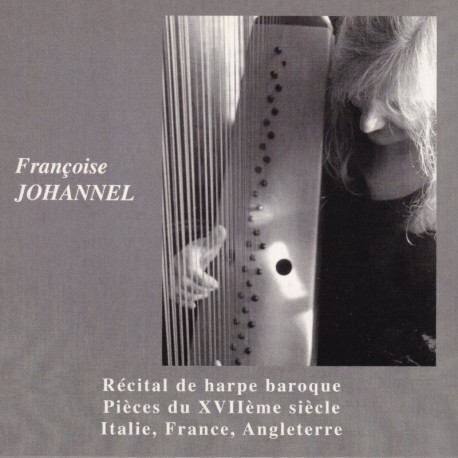 RECITAL DE HARPE BAROQUE PIÈCES DU XVIIÈME SIÈCLE ITALIE, FRANCE, ANGLETERRE - FRANÇOISE JOHANNEL