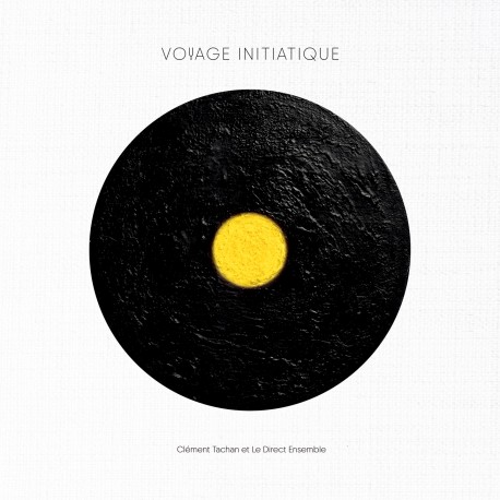 VOYAGE INITIATIQUE - CLÉMENT TACHAN