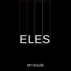 MY HOUSE - ELES