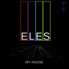 MY HOUSE - ELES