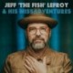 JEFF "THE FISH" LEFROY & HIS MISSADVENTURES - JEFF 'THE FISH' LEFROY