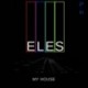 MY HOUSE - ELES