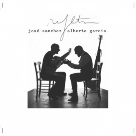 REFLETS - JOSÉ SANCHEZ ET ALBERTO GARCIA