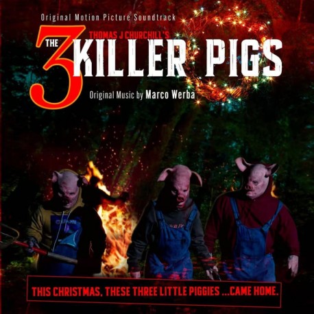 THE 3 KILLER PIGS (ORIGINAL MOTION PICTURE SOUNDTRACK) - MARCO WERBA
