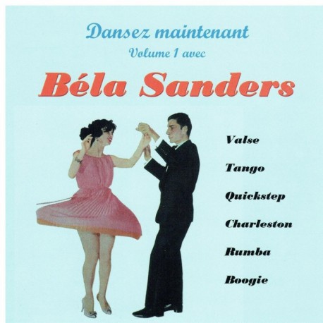 DANSEZ MAINTENANT VOL. 1 - BELA SANDERS