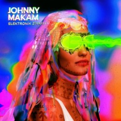 ELEKTRONIK ZIYAFET - JOHNNY MAKAM