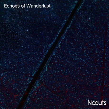 ECHOES OF WANDERLUST - NOCUTS