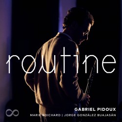 ROUTINE - GABRIEL PIDOUX