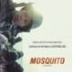 MOSQUITO (ORIGINAL MOTION PICTURE SOUNDTRACK) - JUSTIN MELLAND