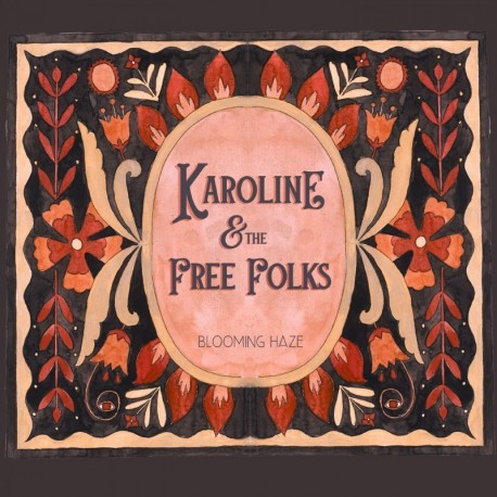 BLOOMING HAZE - KAROLINE & THE FREE FOLKS
