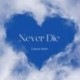 NEVER DIE - TATIANA MIATH