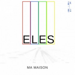 MA MAISON - ELES