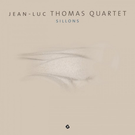 SILLONS - JEAN-LUC THOMAS QUARTET