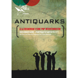 ANTIQUARKS - A la recherche d'une pop interterrestre