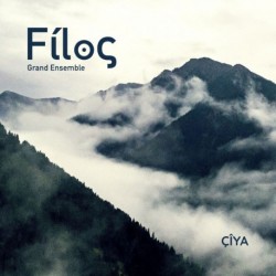 ÇIYA - LE GRAND ENSEMBLE FILOS
