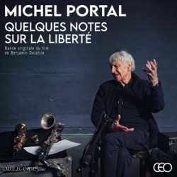 QUELQUES NOTES SUR LA LIBERTÉ - MICHEL PORTAL
