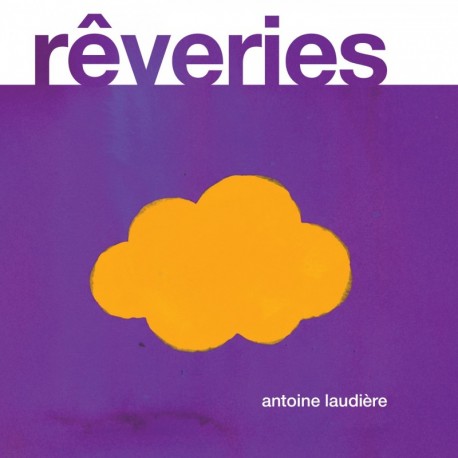 REVERIES - ANTOINE LAUDIÈRE