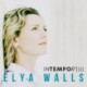 INTEMPORELLE - ELYA WALLS
