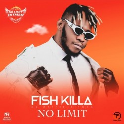 NO LIMIT - FISH KILLA