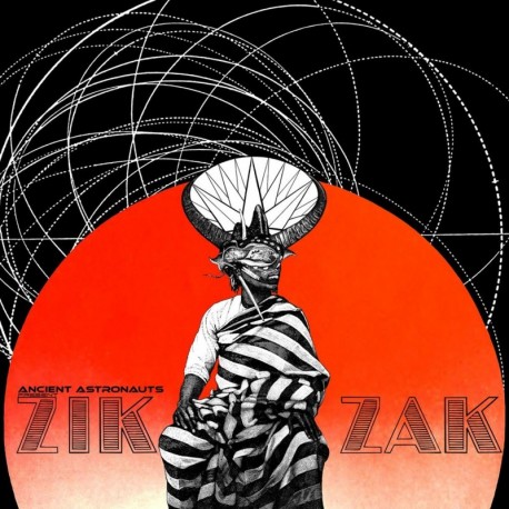 ZIK ZAK - ANCIENT ASTRONAUTS