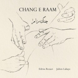 CHANG E RAAM - EDRIS REZAEI - JULIEN LAHAYE