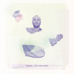 J'Y CROIS ENCORE - CASSIEN
