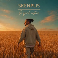 CE QU'IL RESTERA - SKENPLIS
