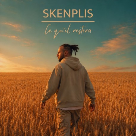 CE QU'IL RESTERA - SKENPLIS