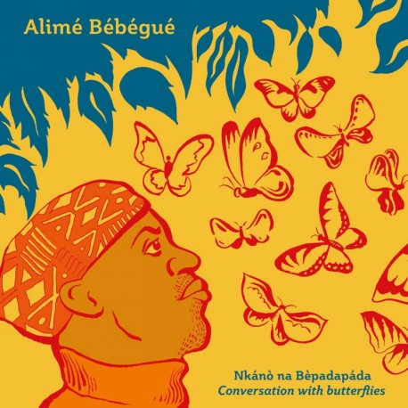 NKANO NA BEPADAPADA/CONVERSATION WITH BUTTERFLIES - ALIMÉ BÉBÉGUÉ