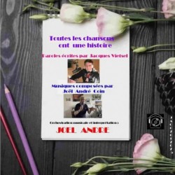 TOUTES LES CHANSONS ONT UNE HISTOIRE - JOEL ANDRE COIN