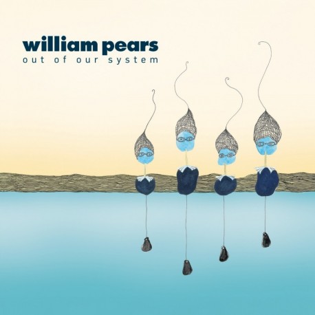 OUT OF OUR SYSTEM - WILLIAM PEARS