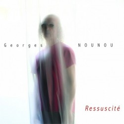 RESSUSCITÉ - GEORGES NOUNOU