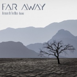 AFTERLIFE OF THE WILD PT.1 - ABSENCE - FAR AWAY