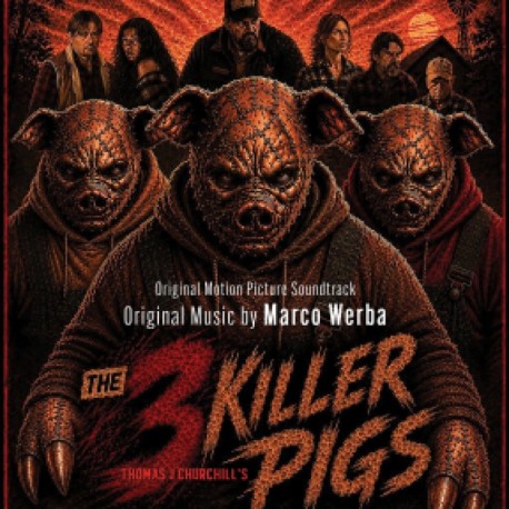 THE 3 KILLER PIGS (ORIGINAL MOTION PICTURE SOUNDTRACK) - MARCO WERBA