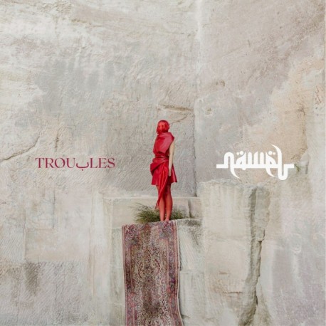 TROUBLES - NAWEL BEN KRAÏEM