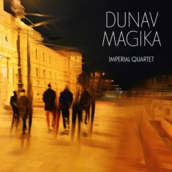 DUNAV MAGIKA - IMPÉRIAL QUARTET