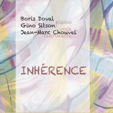 INHÉRENCE - JEAN-MARC CHOUVEL, GINO SITSON, BORIS DOVAL